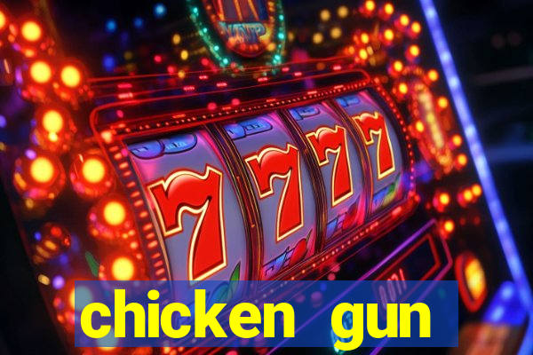 chicken gun dinheiro infinito